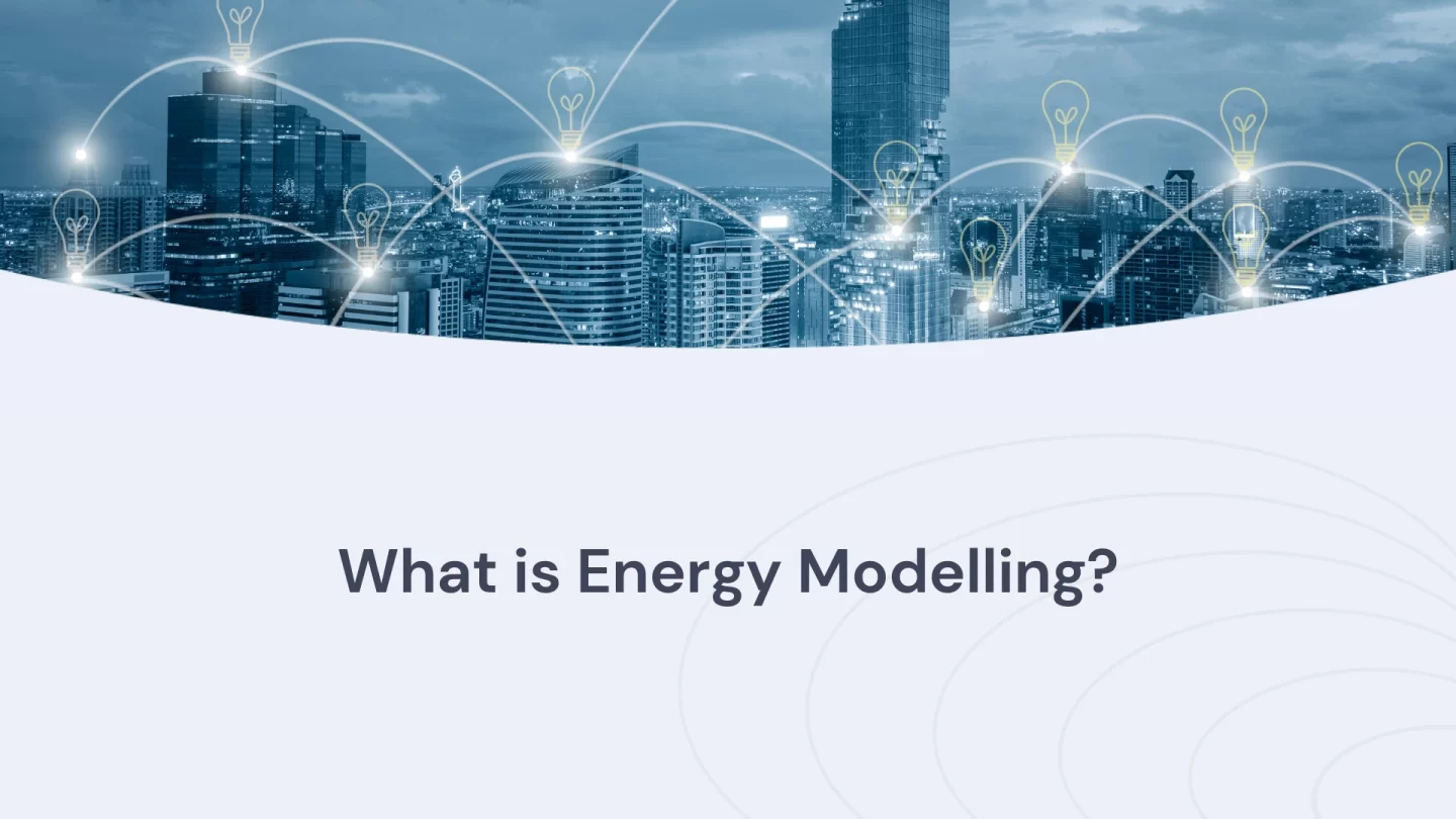 What is energy modelling