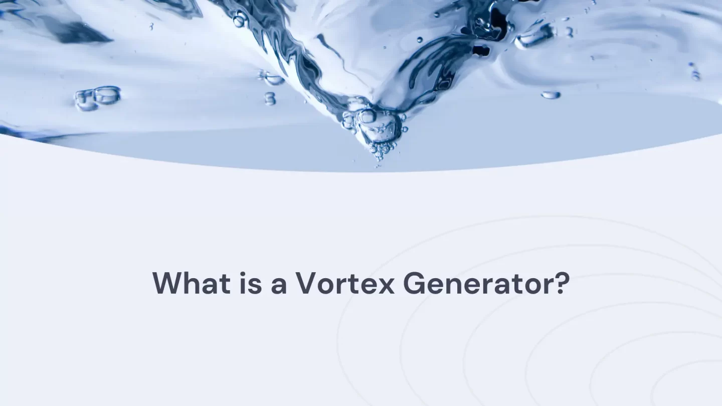 What is vortex generator