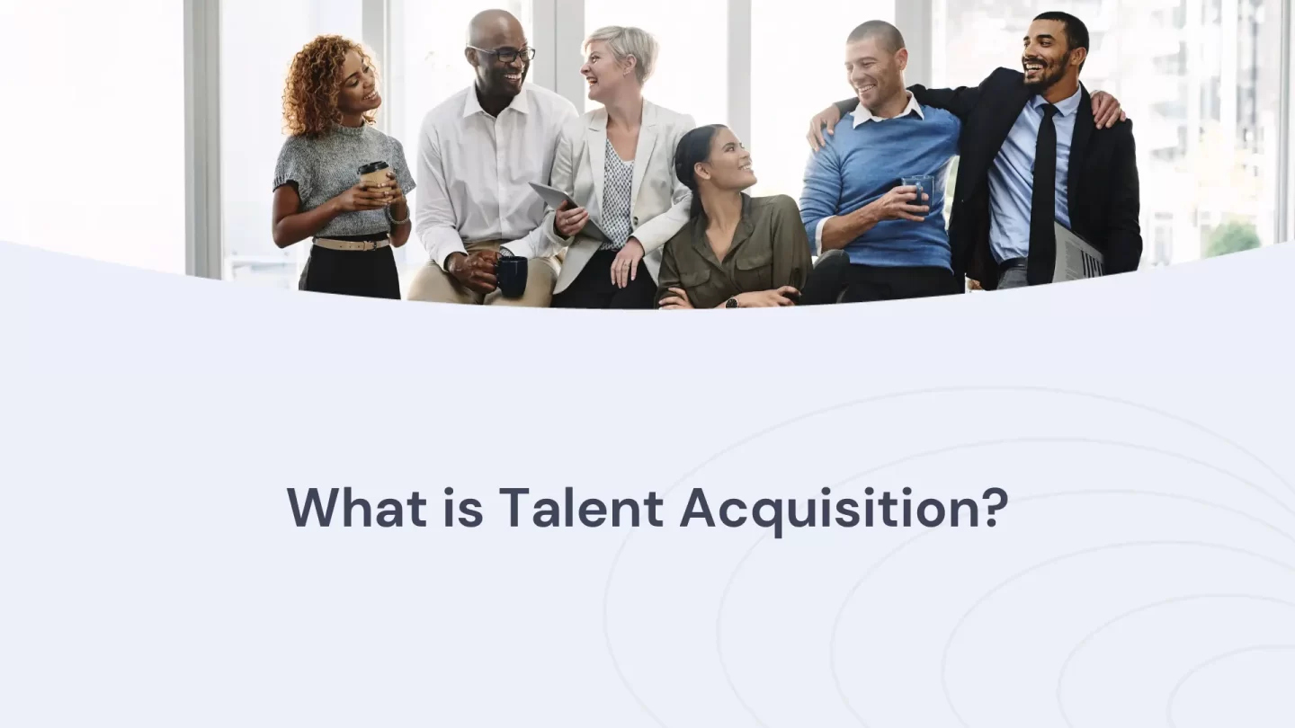 What is talent acquisition