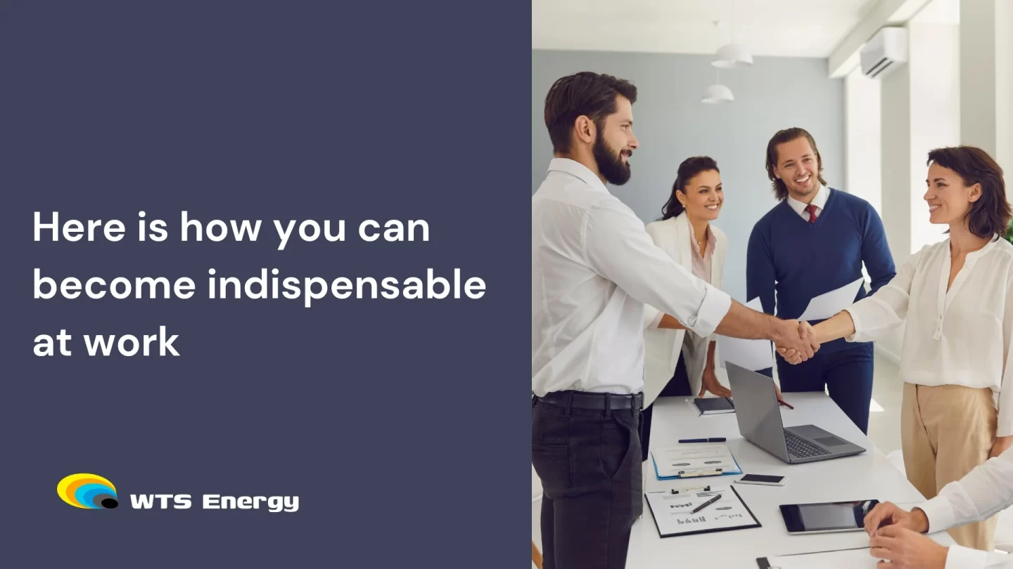 how to become indispensable at work.